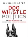 Cover image for Dog Whistle Politics